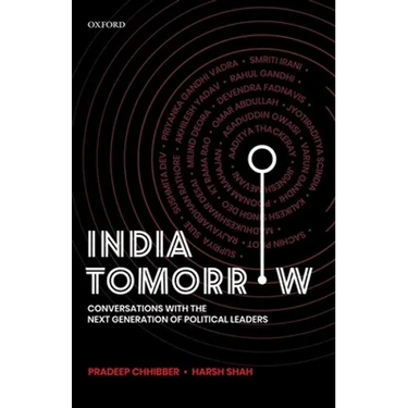 India Tomorrow: Conversations with the Next Generation of Political Leaders