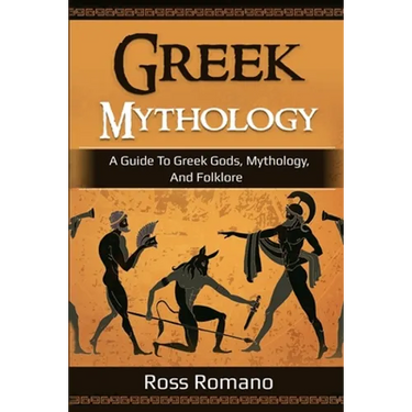 Greek Mythology: A Guide to Greek Gods, Mythology, and Folklore