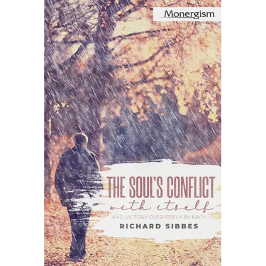 The Soul's Conflict with Itself and Victory over Itself by Faith