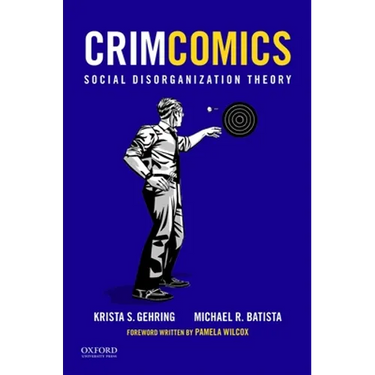Crimcomics Issue 4: Social Disorganization Theory