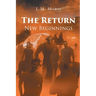 The Return: New Beginnings