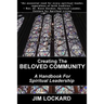 Creating the Beloved Community: A Handbook for Spiritual Leadership