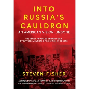Into Russia's Cauldron: An American Vision, Undone