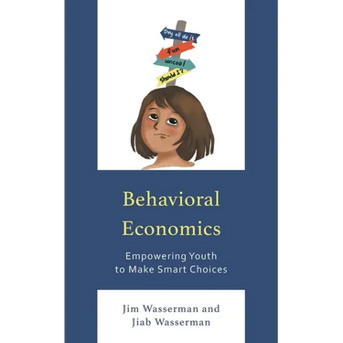 Behavioral Economics: Empowering Youth to Make Smart Choices