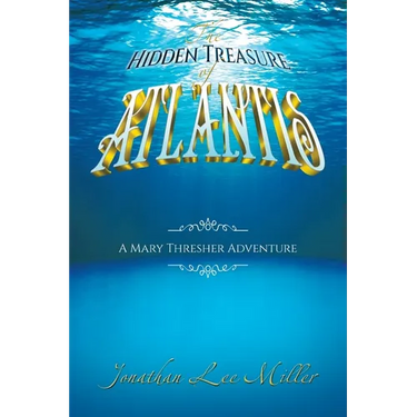 The Hidden Treasure of Atlantis: A Mary Thresher Adventure