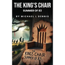 The King's Chair: Summer of 83'