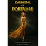 Daemons of Fortune: The Golden Goddess and The Seven Daemons of Fortune
