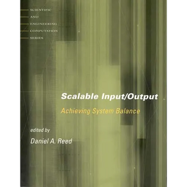 Scalable Input/Output: Achieving System Balance