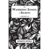 The Wandering School of Secrets: A Prospectus