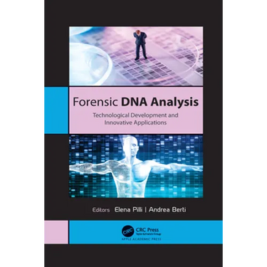Forensic DNA Analysis: Technological Development and Innovative Applications