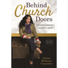 Behind Church Doors: Overcoming Church Hurt