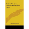 Studies On Apus, Limulus And Scorpio (1881)
