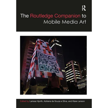 The Routledge Companion to Mobile Media Art
