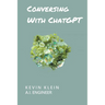 Conversing With ChatGPT