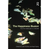 The Happiness Illusion: How the media sold us a fairytale