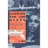 Looking for the Other: Feminism, Film and the Imperial Gaze