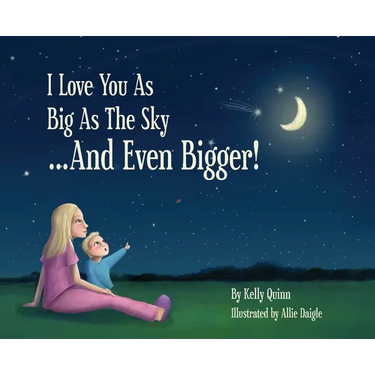 I Love You as Big as the Sky...and Even Bigger