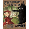 Honestly, Red Riding Hood Was Rotten!: The Story of Little Red Riding Hood as Told by the Wolf