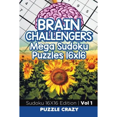Brain Challengers Mega Sudoku Puzzles 16x16 Vol 1: Sudoku 16X16 Edition