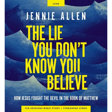 The Lie You Don't Know You Believe Curriculum Kit: How Jesus Fought the Devil in the Book of Matthew