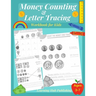Money counting and Letter Tracing Workbook for Kids: Coin Counting, Pre k, Kindergarten and kids ages 3 - 7, Handwriting and Letter Tracing, Adding Mo