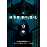 Mirror and Bone