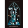 Burn Her They Said: A Dark Fantasy Forbidden Bodyguard Romance