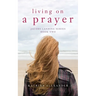 Living on a Prayer: Jacobs Landing Series: Book Two