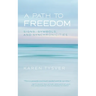 A Path to Freedom: Signs, Symbols, and Synchronicities