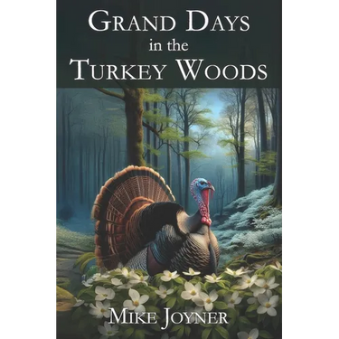 Grand Days in the Turkey Woods