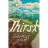 Thirst: 2600 Miles to Home