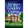Mystery at Lockley Grange: A totally gripping cozy mystery novel