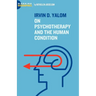 Irvin D. Yalom: On Psychotherapy and the Human Condition