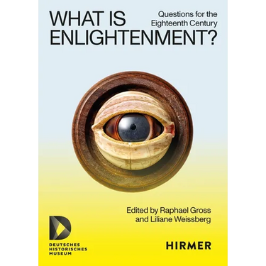 What Is Enlightenment?: Questions for the Eighteenth Century