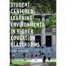 Student-Centered Learning Environments in Higher Education Classrooms