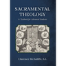 Sacramental Theology: A Textbook for Advanced Students