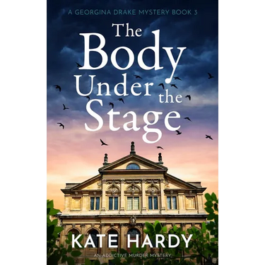 The Body Under the Stage: An Addictive Murder Mystery