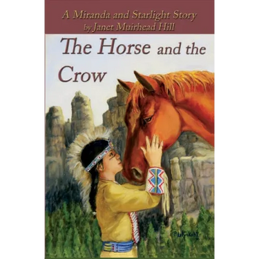The Horse and the Crow: a Miranda and Starlight Story