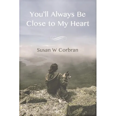 You'll Always Be Close to My Heart