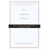 For Common Things: Irony, Trust, and Commitment in America Today