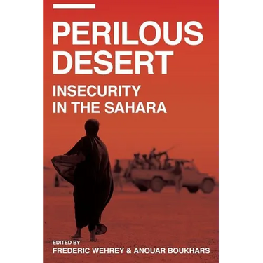 Perilous Desert: Insecurity in the Sahara