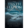 The Tenth Station: A WWI Novel of Love, Courage, and the Rock of the Marne
