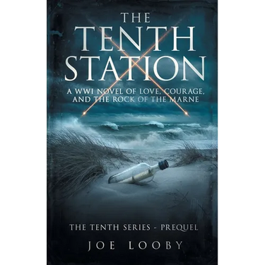 The Tenth Station: A WWI Novel of Love, Courage, and the Rock of the Marne