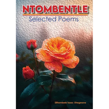 Ntombentle: Selected Poems