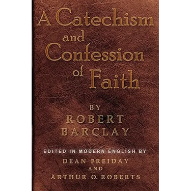A Catechism and Confession of Faith