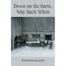 Down on the Farm, Way Back When