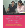 How to Teach English to a Spanish Speaker Level 2 Second Edition
