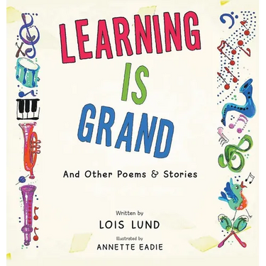 Learning Is Grand: And Other Poems & Stories