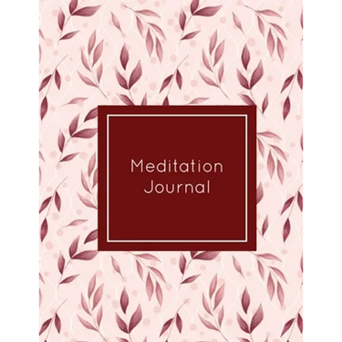 Meditation Journal: Daily Mindfulness Planner, Life Meditations Practice Record Book, Writing Prompt Log, Gift, Every Day Tracker, Notebook