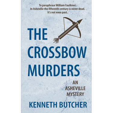 The Crossbow Murders, an Asheville Mystery